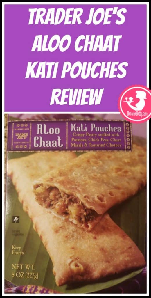 Trader Joe's Aloo Chaat Kati Pouches review. Want to know if this is something worth putting on your shopping list from Trader Joe's? All pins link to BecomeBetty.com where you can find reviews, pictures, thoughts, calorie counts, nutritional information, how to prepare, allergy information, price, and how to prepare each product. 