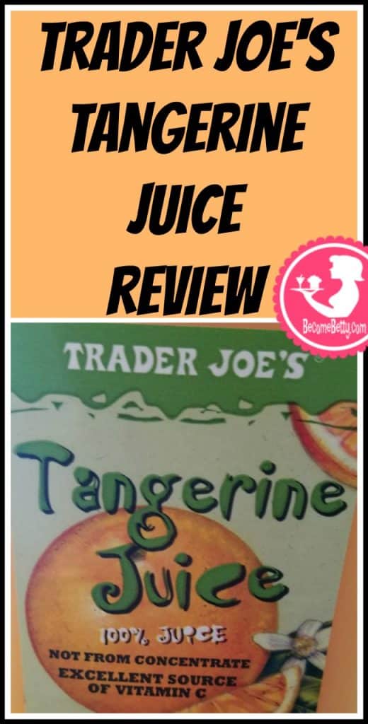 Trader Joe's Tangerine Juice review. Want to know if this is something worth putting on your shopping list from Trader Joe's? All pins link to BecomeBetty.com where you can find reviews, pictures, thoughts, calorie counts, nutritional information, how to prepare, allergy information, and price.