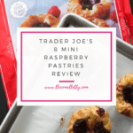 Trader Joe's 8 Mini Raspberry Pastries review image for pinning on pinterest