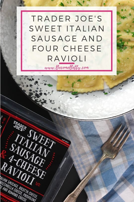 Pinterest image for Trader Joe's Sweet Italian Sausage and Four Cheese Ravioli