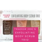 Pinterest image for Trader Joe's Exfoliating Body Scrub Trio review